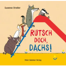 Peter Hammer Verlag GmbH Rutsch doch, Dachs! | Susanne Straßer idegen nyelvű könyv