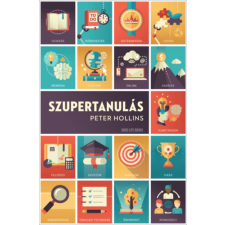 Peter Hollins - Szupertanulás életmód, egészség
