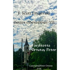 Peter Ortutay (magánkiadás) F. Scott Fitzgerald összes elbeszélései-VII. irodalom
