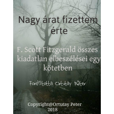 Peter Ortutay (magánkiadás) Nagy árat fizettem érte irodalom