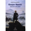 Peter Tradowsky KASPAR HAUSER - KÜZDELEM A SZELLEMÉRT