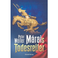 Peter Weiler MÁRAIS TODESREITER regény