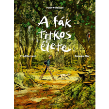 Peter Wohlleben, Fred Bernard - A fák titkos élete – képregény egyéb könyv