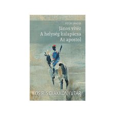  Petőfi Sándor - János vitéz - A helység kalapácsa - Az apostol regény