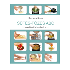 Petróczki Kitti e.v. Sütés-Főzés ABC - csak képről olvasóknak is gasztronómia