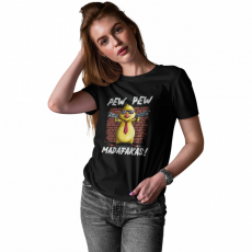  Pew-Pew Madafakas - Női Póló