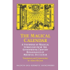 PHANES PR Magical Calendar: A Synthesis of Magical Symbolism from the Seventeenth-Century Renaissance of Medieval Occultism | Johannes Theodorus De Bry,Adam McLean