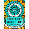 Philip K. Dick - A Harag Istene