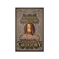  Philippa Gregory - A fehér hercegnő regény