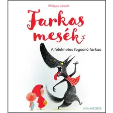 Philippe Jalbert - Farkasmesék – A félelmetes fogsorú farkas egyéb könyv