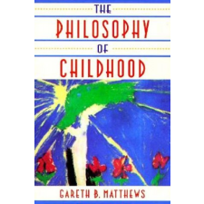 Philosophy of Childhood – Gareth B. Matthews idegen nyelvű könyv