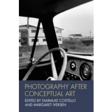 Photography After Conceptual Art – Diarmuid Costello idegen nyelvű könyv