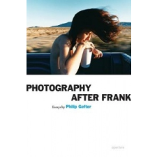  Photography After Frank – Philip Gefter idegen nyelvű könyv