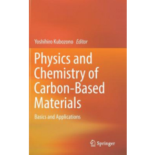  Physics and Chemistry of Carbon-Based Materials – Yoshihiro Kubozono idegen nyelvű könyv