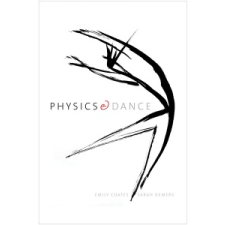 Physics and Dance – Emily Coates,Sarah Demers idegen nyelvű könyv