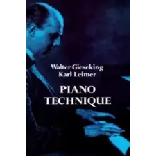  Piano Technique – Walter Gieseking,  Gieseking, Karl Leimer idegen nyelvű könyv