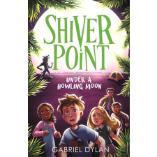 PICCADILLY PRESS Shiver Point 3: Under A Howling Moon gyermek- és ifjúsági könyv