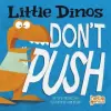 Picture Window Books Little Dinos Don't Push | Michael Dahl