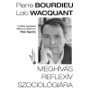 Pierre Bourdieu, Loic Wacquant - Meghívás reflexív szociológiára