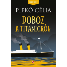Pifkó Célia - Doboz a Titanicról egyéb könyv