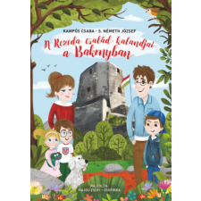 Piktúra Manufaktúra Bt. A Rezeda család kalandjai a Bakonyban gyermek- és ifjúsági könyv