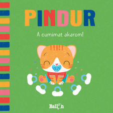  Pindur - A cumimat akarom! gyermek- és ifjúsági könyv