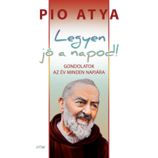 Pio atya - Legyen jó a napod! egyéb könyv
