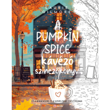Pioneer Books A Pumpkin Spice kávézó színezőkönyv kreatív és készségfejlesztő