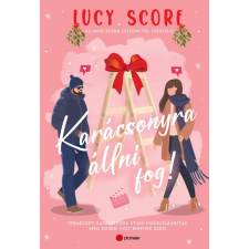 Pioneer Books Lucy Score - Karácsonyra állni fog! regény