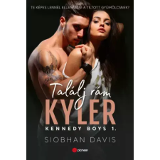 Pioneer Books Találj rám, Kyler! Kennedy Boys 1. egyéb e-könyv