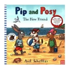  Pip and Posy: The New Friend – Axel Scheffler idegen nyelvű könyv