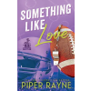 Piper Rayne, Inc. Something Like Love