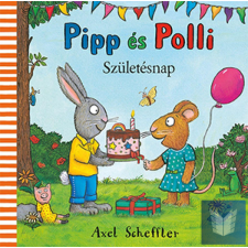 Pipp és Polli - Születésnap (lapozó) gyermek- és ifjúsági könyv