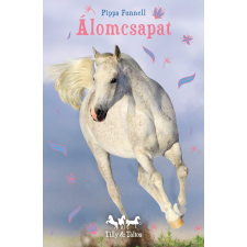 Pippa Funnell - Tilly és Táltos - Álomcsapat gyermek- és ifjúsági könyv