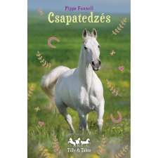Pippa Funnell - Tilly és Táltos - Csapatedzés egyéb könyv