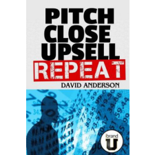  Pitch Close Upsell Repeat – David Anderson idegen nyelvű könyv