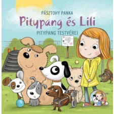 Pitypang és Lili - Pitypang testvérei gyermek- és ifjúsági könyv