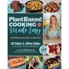  Plant Based Cooking Made Easy – Jeffrey Dalton