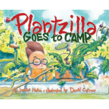  Plantzilla Goes to Camp – Jerdine Nolen,David Catrow idegen nyelvű könyv