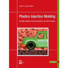 Plastics Injection Molding – José R. Lerma Valero idegen nyelvű könyv