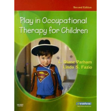  Play in Occupational Therapy for Children – L Diane Parham idegen nyelvű könyv
