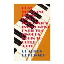  Play the Piano – Charles Bukowski idegen nyelvű könyv