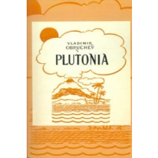  Plutonia – Vladimir Obruchev idegen nyelvű könyv