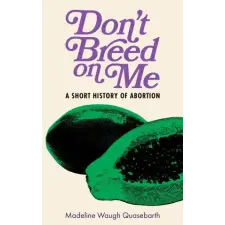 PM PR Don't Breed on Me | Madeline Waugh Quasebarth idegen nyelvű könyv