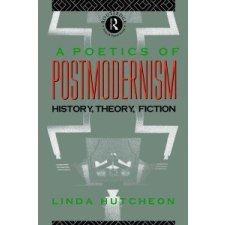  Poetics of Postmodernism – Linda Hutcheon idegen nyelvű könyv