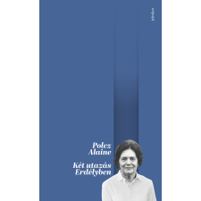 Polcz Alaine - Két utazás Erdélyben egyéb könyv