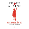 Polcz Alaine - Meghalok én is?