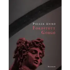 Polgár Anikó - Fordított Gorgó egyéb könyv