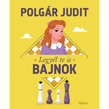 Polgár Judit - Legyél te is bajnok egyéb könyv