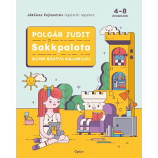 Polgár Judit - Sakkpalota - Bumm Bástya kalandjai gyermek- és ifjúsági könyv